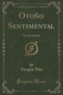 Otono Sentimental di Vargas Vila edito da Forgotten Books