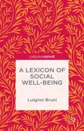 A Lexicon of Social Well-Being di Na Na, Luigino Bruni edito da Palgrave Macmillan