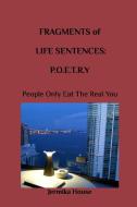 Fragments of Life Sentences di Jermika House edito da Blurb