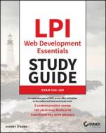 LPI Linux Professional Institute Web Development Essentials Study Guide: Exam 030-100 di Audrey O'Shea edito da SYBEX INC