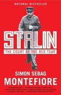 Stalin: The Court of the Red Tsar di Simon Sebag Montefiore edito da VINTAGE