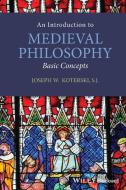 An Introduction to Medieval Philosophy di Joseph W. Koterski edito da Wiley-Blackwell