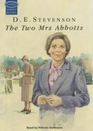 The Two Mrs. Abbotts di D. E. Stevenson edito da Soundings