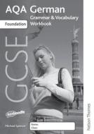 Aqa Gcse German Foundation Grammar And Vocabulary Workbook Pack (x8) di J. Michael Spencer edito da Oxford University Press