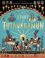 The Story of Tutankhamun di Patricia Cleveland-Peck edito da Bloomsbury Publishing PLC