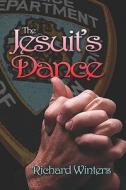 The Jesuit's Dance di Richard Winters edito da Publishamerica