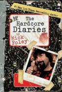 The Hardcore Diaries di Mick Foley edito da POCKET BOOKS