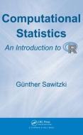 Computational Statistics di Gunther Sawitzki edito da Taylor & Francis Ltd