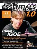 Groove Essentials: The Play-Along: The Groove Encyclopedia for the 21st-Century Drummer di Tommy Igoe edito da HAL LEONARD PUB CO