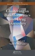 Clustering in Bioinformatics and Drug Discovery di John David (Mesa Analytics & Computing MacCuish, Norah E. (Mesa Analytics &  MacCuish edito da Taylor & Francis Inc