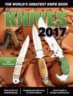 Knives 2017 di Joe Kertzman edito da F&w Publications Inc
