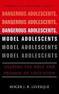 Dangerous Adolescents, Model Adolescents di Roger J. R. Levesque edito da Springer US