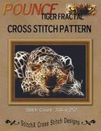 Pounce Tiger Fractal Cross Stitch Pattern di Tracy Warrington edito da Createspace