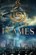 Fate of Flames di Sarah Raughley edito da SIMON PULSE