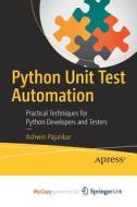 Python Unit Test Automation di Ashwin Pajankar edito da Apress