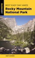 Best Easy Day Hikes Rocky Mountain National Park di Kent Dannen edito da FALCON PR PUB