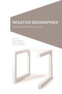 Negative Geographies edito da University Of Nebraska Press