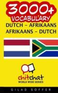 3000+ Dutch - Afrikaans Afrikaans - Dutch Vocabulary di Gilad Soffer edito da Createspace