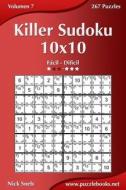 Killer Sudoku 10x10 - de Facil a Dificil - Volumen 7 - 267 Puzzles di Nick Snels edito da Createspace