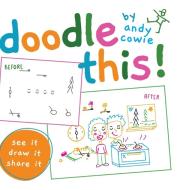 Doodle This! di cowie andy cowie edito da Friesenpress