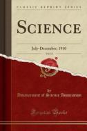 Science, Vol. 32: July-December, 1910 (Classic Reprint) di Advancement of Science Association edito da Forgotten Books