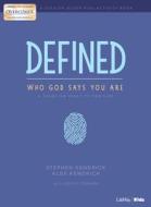 Defined: Who God Says You Are - Older Kids Activity Book: A Study on Identity for Kids di Stephen Kendrick, Alex Kendrick, Kathy Strawn edito da LIFEWAY CHURCH RESOURCES