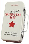 The Actor's Survival Kit di Miriam Newhouse, Peter Messaline, Newhouse Miriam edito da Dundurn Group