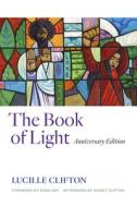 Book of Light: Anniversary Edition di Lucille Clifton edito da COPPER CANYON PR