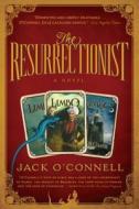 The Resurrectionist di Jack O'Connell edito da ALGONQUIN BOOKS OF CHAPEL