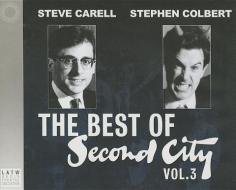 The Best of Second City: Vol. 3 di Second City Comedy Troupe edito da LA Theatre Works