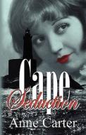 Cape Seduction di Anne Carter edito da Echelon Press Publishing