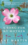 A Song For My Mother di Kat Martin edito da Cds Books