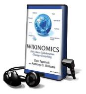 Wikinomics di Don Williams Tapscott, Anthony D. Williams edito da Findaway World