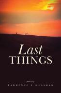 Last Things di Lawrence E. Hussman edito da Inkwater Press