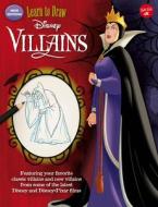 Learn to Draw Disney Villains: New Edition! Featuring Your Favorite Classic Villains and New Villains from Some of the L di Walter Foster Jr Creative Team edito da WALTER FOSTER PUB INC