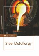 Steel Metallurgy edito da LARSEN & KELLER EDUCATION