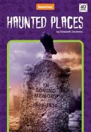 Haunted Places di Elizabeth Andrews edito da POP