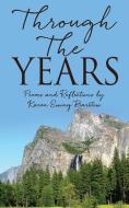 Through The Years: Poems and Reflections by Karen Ewing Barstow di Karen Ewing Barstow edito da XULON PR