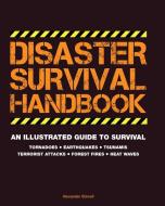 Disaster Survival Handbook di Alexander Stilwell edito da Thunder Bay Press