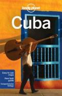 Lonely Planet Cuba di Lonely Planet, Brendan Sainsbury, Luke Waterson edito da Lonely Planet Publications Ltd