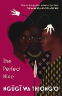 The Perfect Nine di Ngugi wa Thiong'o edito da Vintage Publishing