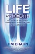Life And Death di Tim Braun edito da Findhorn Press Ltd.