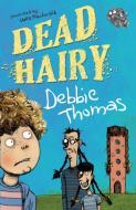 Dead Hairy di Debbie Thomas edito da Mercier Press