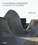 California Concrete di Tony Hawk, Peter Zellner edito da Merrell Publishers Ltd