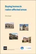 Buying Homes in Radon-Affected Areas di Chris Scivyer edito da IHS BRE Press