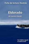 Fiche de Lecture Illustrée - Eldorado, de Laurent Gaudé di Frederic Lippold edito da Createspace Independent Publishing Platform