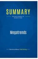 Summary: Megatrends di Businessnews Publishing edito da Business Book Summaries