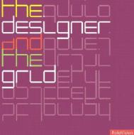 The Designer and the Grid di Lucienne Roberts, Julia Thrift edito da Rotovision
