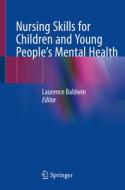 Nursing Skills For Children And Young People's Mental Health edito da Springer Nature Switzerland Ag