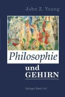 Philosophie und das Gehirn di Young edito da Birkhäuser Basel